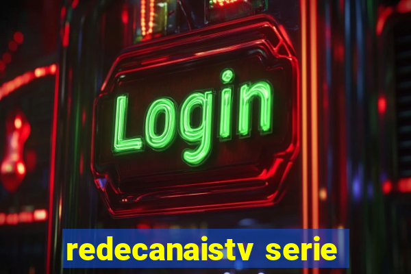 redecanaistv serie